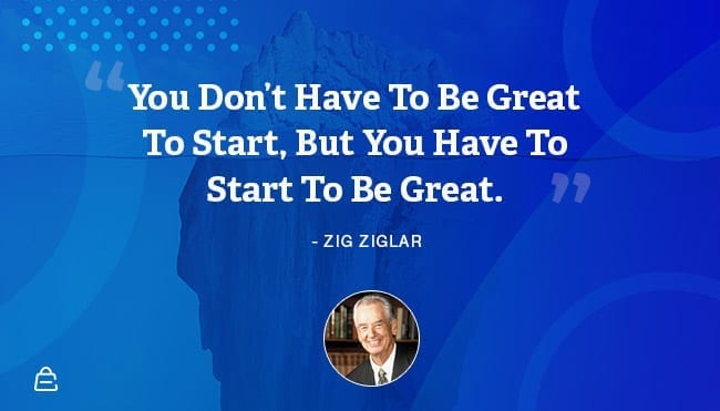 Quote 6 Zig Ziglar Start