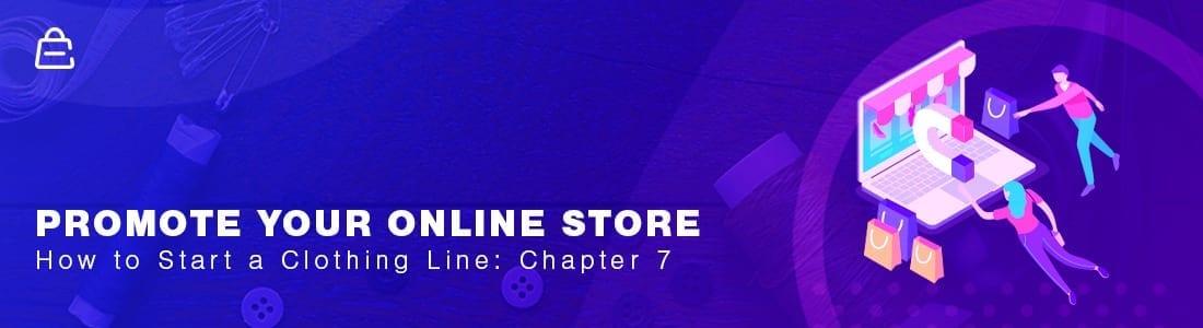 Démarrer une marque de vêtements en ligne Chapitre 7